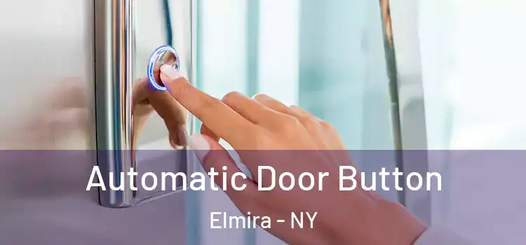 Automatic Door Button Elmira - NY