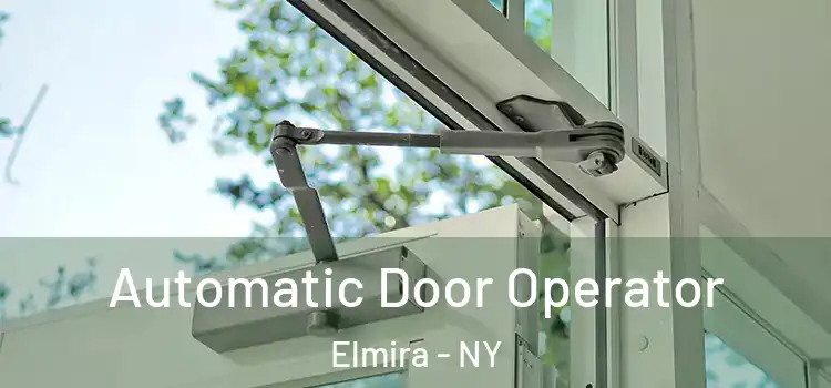 Automatic Door Operator Elmira - NY
