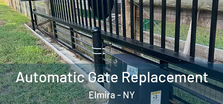 Automatic Gate Replacement Elmira - NY
