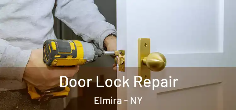  Door Lock Repair Elmira - NY