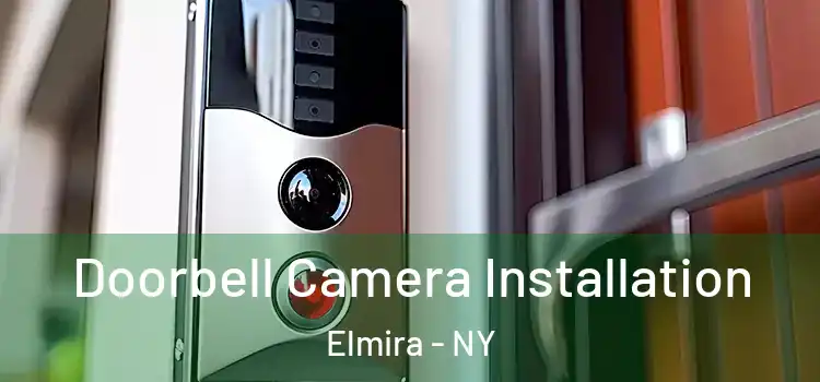  Doorbell Camera Installation Elmira - NY