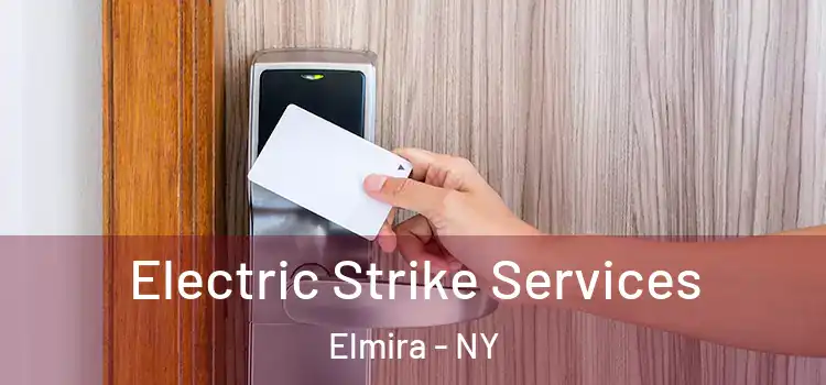 Electric Strike Services Elmira - NY