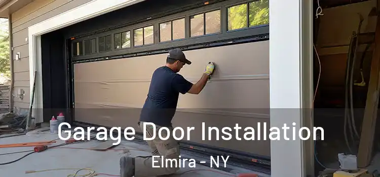  Garage Door Installation Elmira - NY