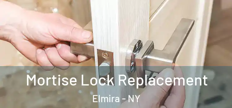  Mortise Lock Replacement Elmira - NY