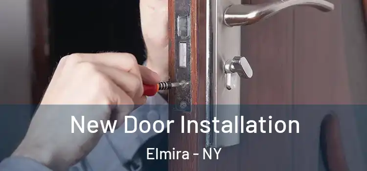 New Door Installation Elmira - NY