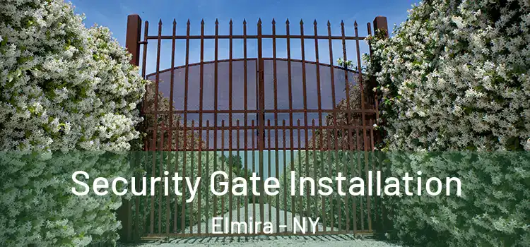 Security Gate Installation Elmira - NY